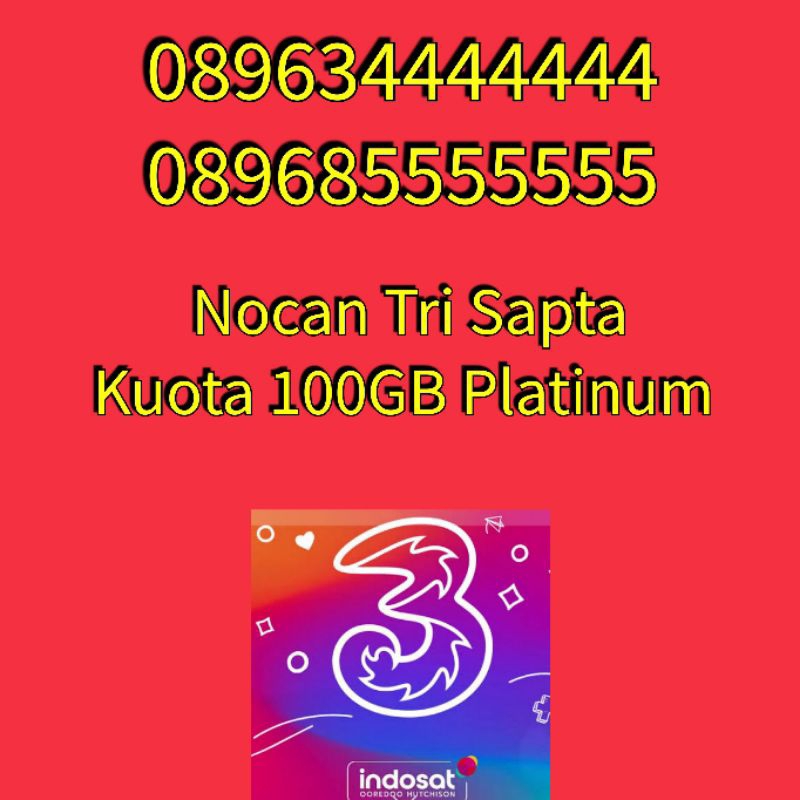 Nomor Cantik Nocan Sapta Kartu Perdana Tri Three 4G LTE Kuota 100GB Platinum