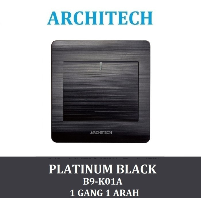 ARCHITECH PLATINUM B9 SAKLAR LAMPU 1 ARAH - PLATINUM BLACK