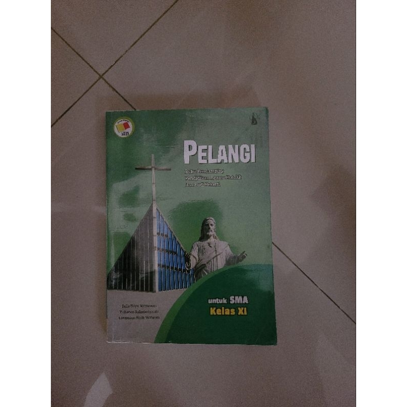 

PELANGI BUKU PENDIDIKAN AGAMA KATOLIK UNTUK KELAS XI
