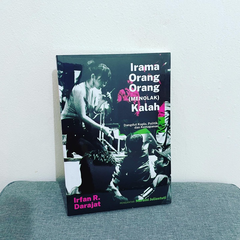Irama Orang-Orang (Menolak) Kalah - Irfan R Darajat
