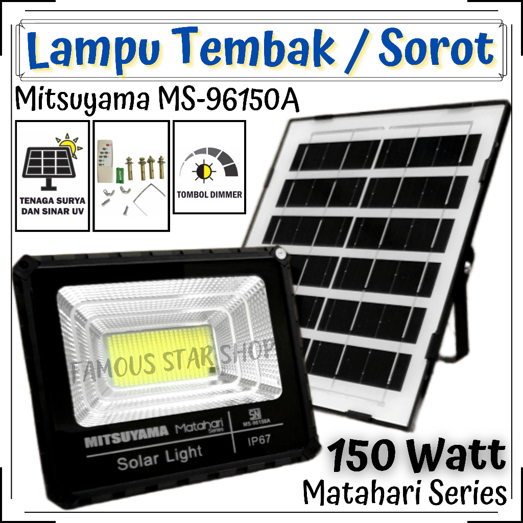 MITSUYAMA MS-96150A SERI MATAHARI LAMPU SOROT SOLAR CELL LED TENAGA SURYA LAMPU TENAGA MATAHARI LAMPU SOROT 150W Outdoor | FMS