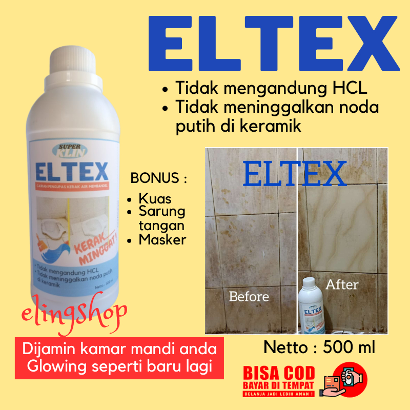 ELTEX Pembersih Kerak Keramik Toilet Closet Kloset Kamar Mandi Membandel Ampuh 500 ml