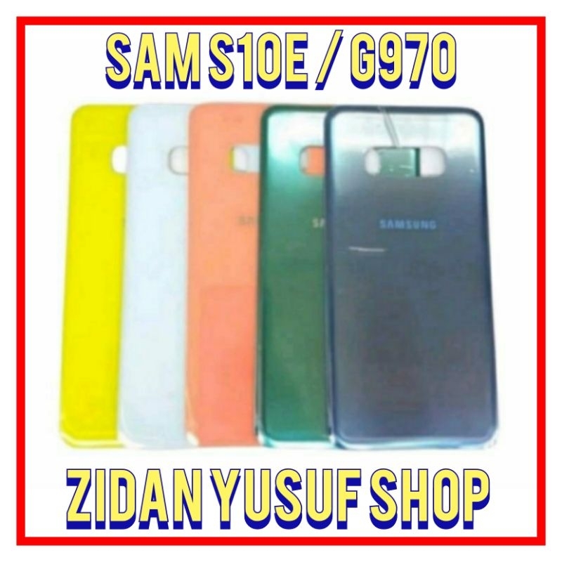 BACKDOOR BACK COVER CASING KESING TUTUP BELAKANG SAMSUNG S10E / G970 ORIGINAL