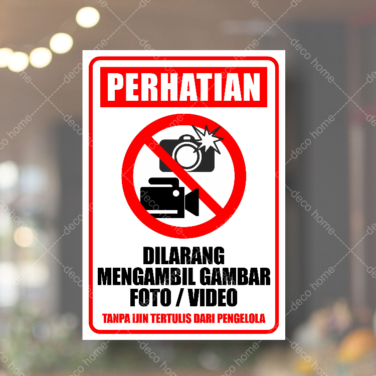 

Sticker Waterproof Dilarang Mengambil Gambar Foto Video