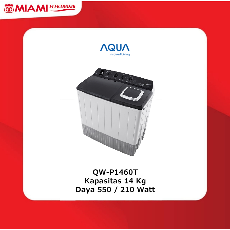 AQUA QW-P1460T / QWP1460T Mesin Cuci 2 Tabung 14kg Garansi Resmi