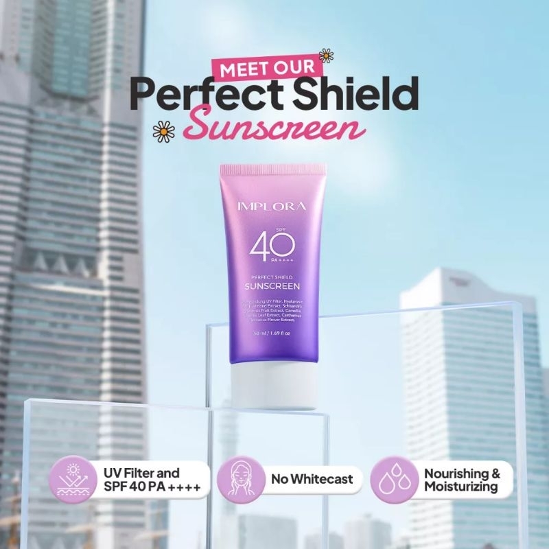 IMPLORA  SPF 40++++ | SUNSCREEN IMPLORA PERFECT SHIELD | ANTI MATAHARI SPF40 | SUNSCREEN SPF40