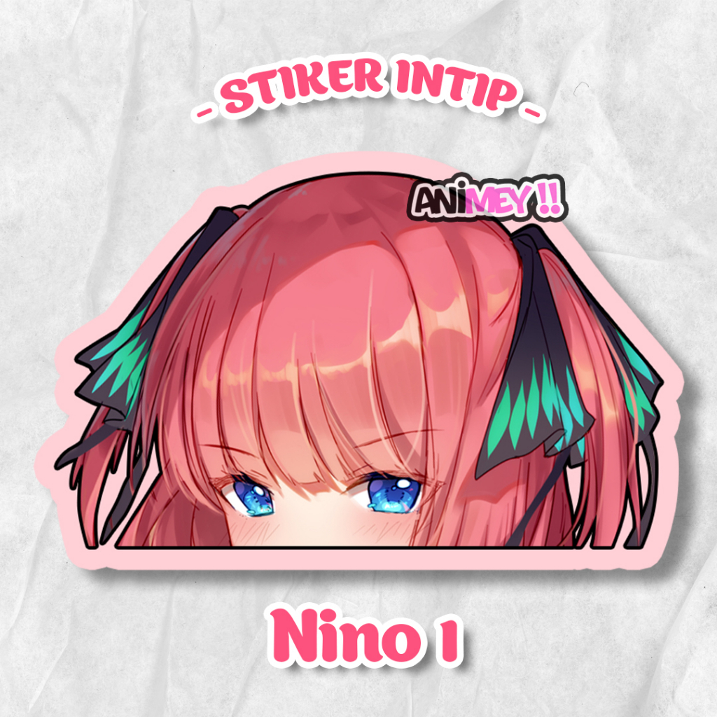 

Stiker Intip Nino Nakano / Sticker Anime Waterproof