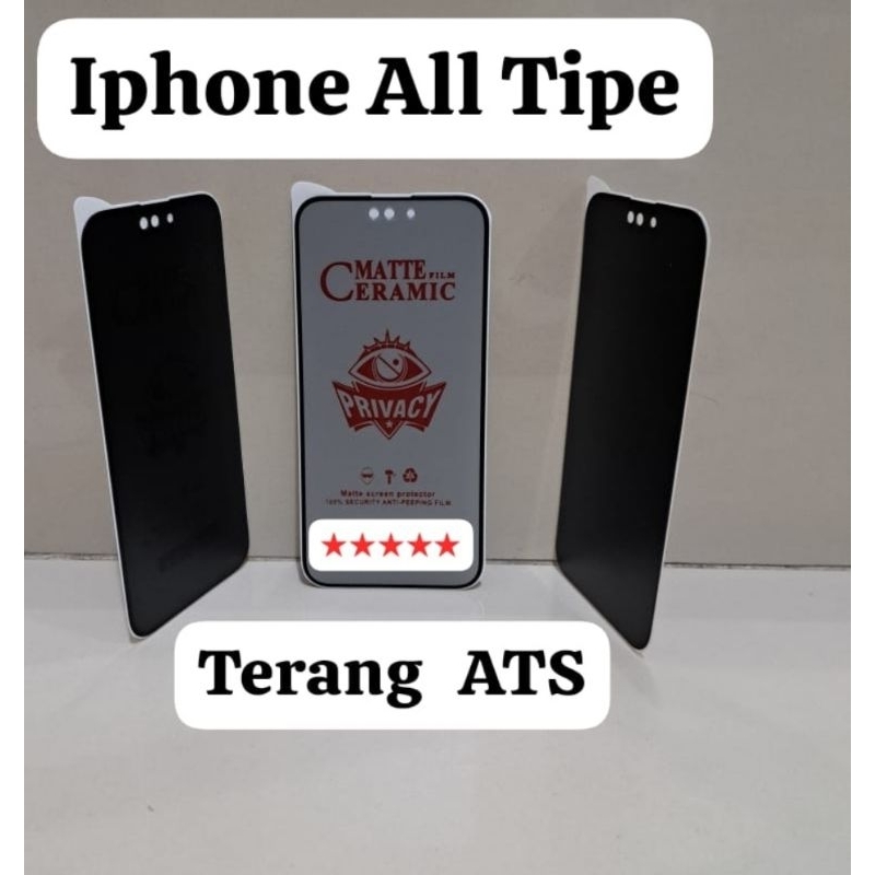 Tg Anti Gores Spy FOR TYPE IPHONE ALL TYPE , Produk Terbaru Tg Temper Tempered Glass Matte Film Ceramic Privacy Anti-Spy , Melindungi Layar Hp Handphone Depan , Tg Temper Tempered Glass Matte Film Ceramic Privacy Anti-Spy Hitam Gelap Black Privacy Spy