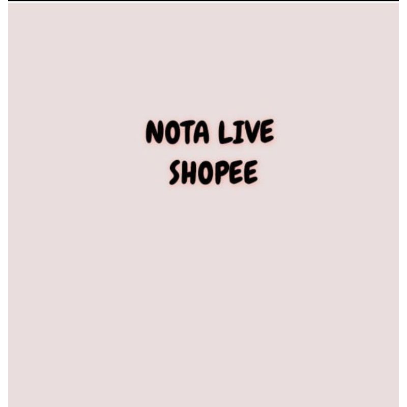 Nota Live Shopee