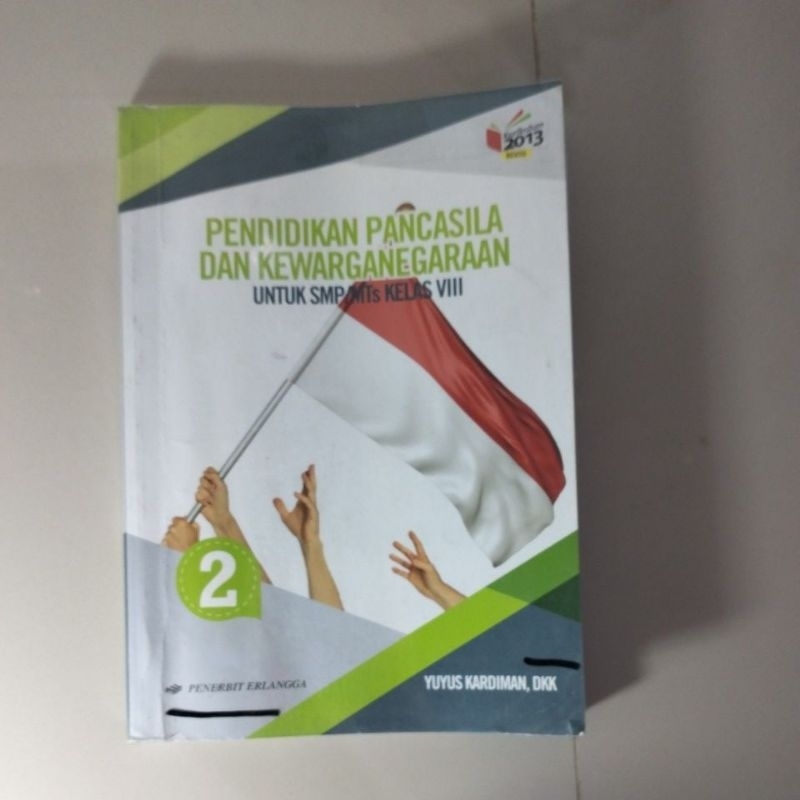 

PENDIDIKAN PANCASILA DAN KEWARGANEGARAAN 2 ERLANGGA KURIKULUM 2013 REVISI SECOND