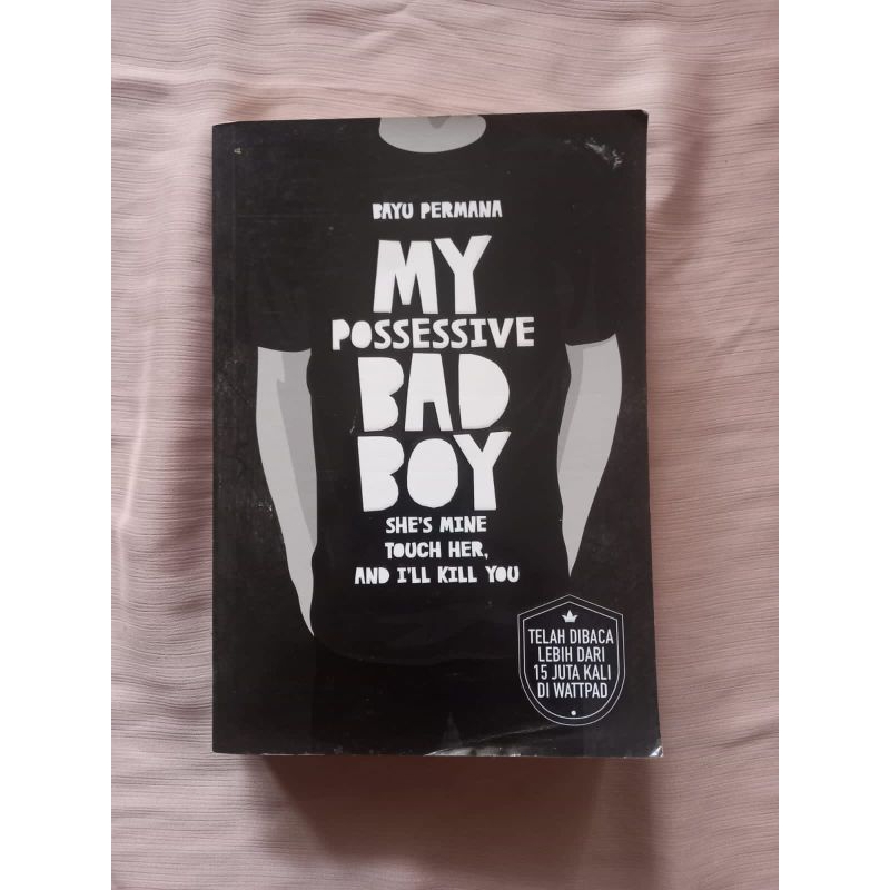 PRELOVED NOVEL MY POSSESIVE BAD BOY