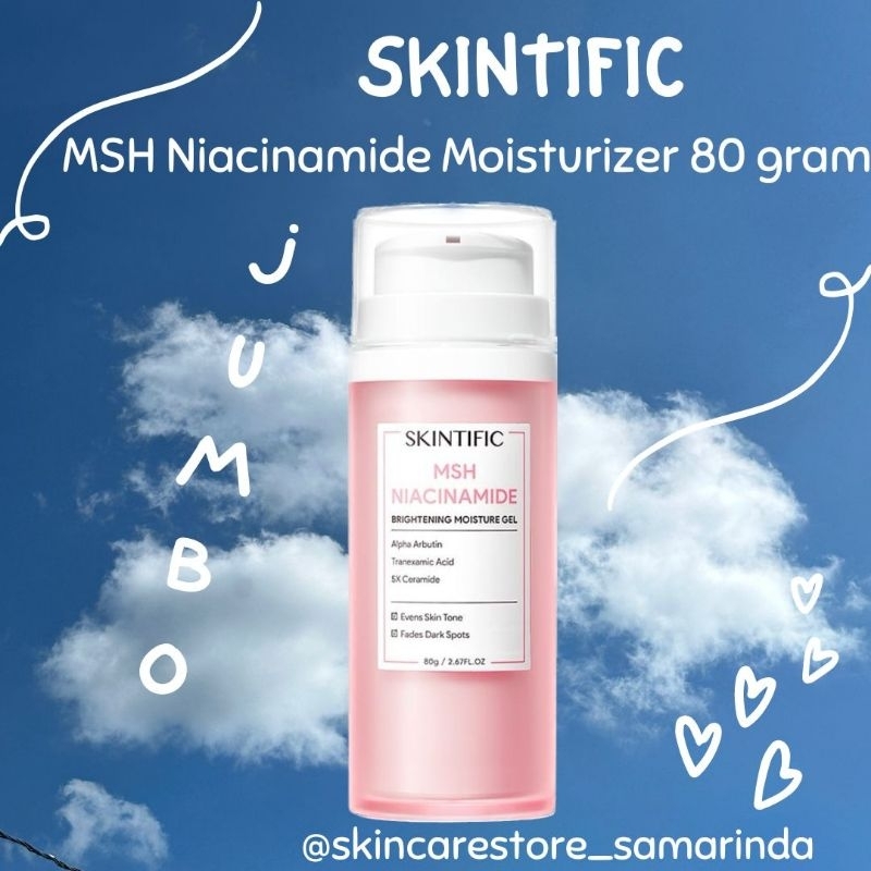 SKINTIFIC - (JUMBO 80gram) MSH Niacinamide Moisturizer Gel - Alpha Arbutin Brightening