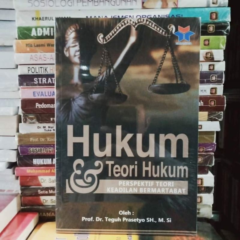 

Hukum dan Teori Hukum -- Prof Dr Teguh Prasetyo