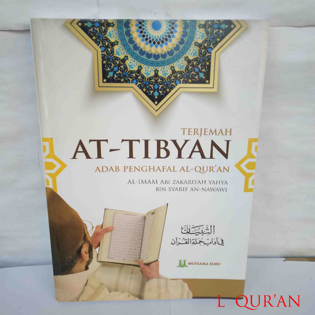 Terjemah Kitab  At Tibyan  (  Adab Penghapal Al Qur'an  ) Kertas Hvs Putih Cetakan Mutiara Ilmu
