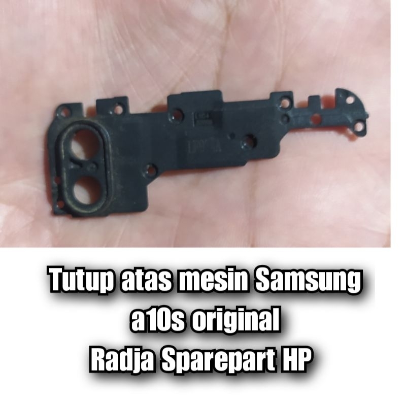 tutup atas mesin Samsung A10S original