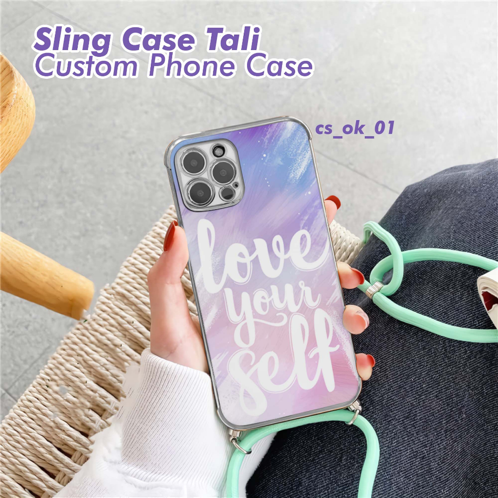 Custom Casing Anticrack / CLEARCASE / Sling Case Desain QUOTES INSPIRASI LOVE YOURSELF Softcase All Tipe Hp