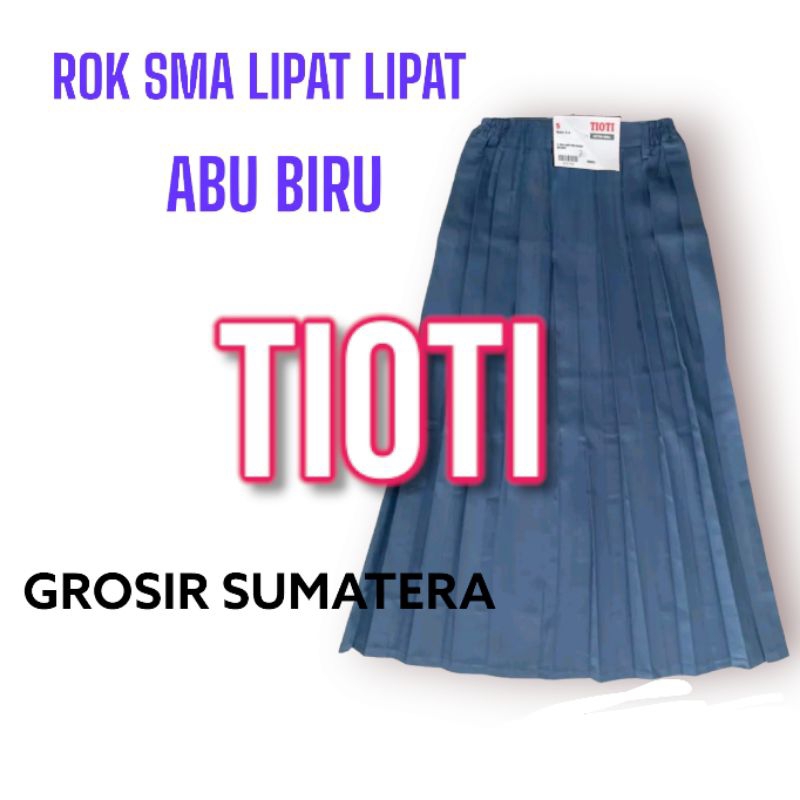 TIOTI ROK SMA PANJANG ABU BIRU LIPAT LIPAT / ROK SMA ABU BIRU GOSOK OBAT / ROK SMA PRISKET