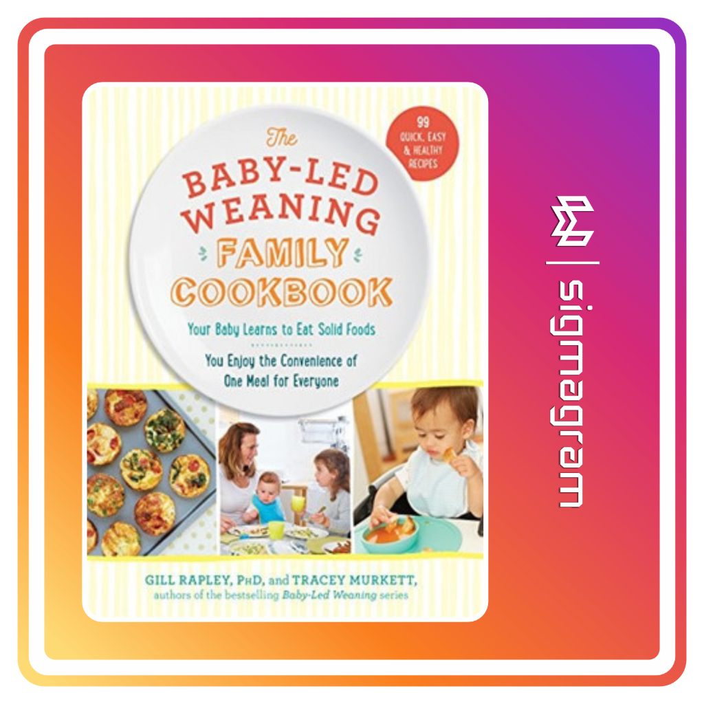 

SIGMAGRAM - The Baby Led Weaning Family Cookbook