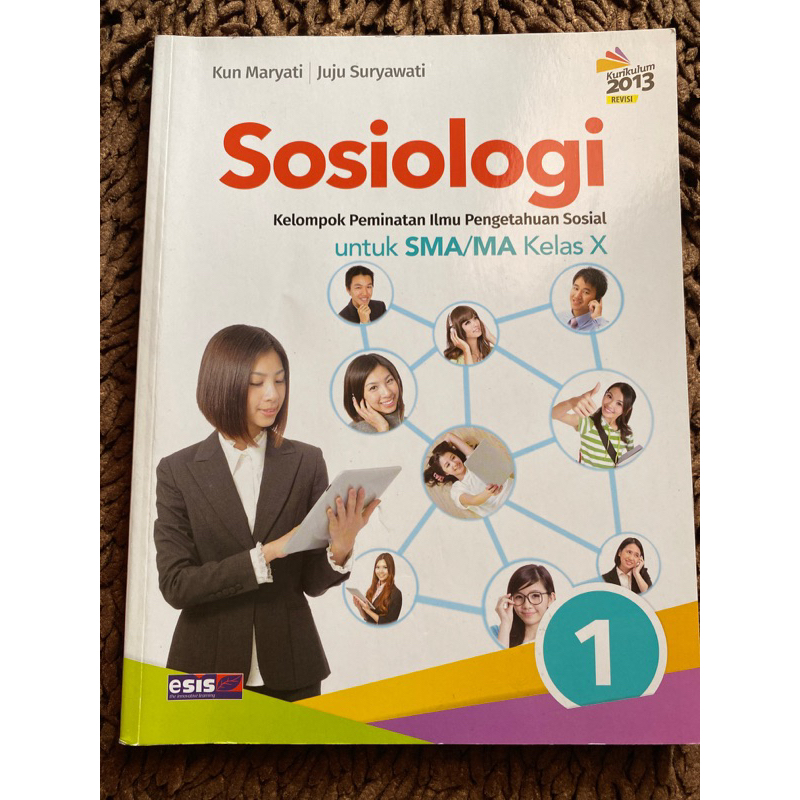 

Buku Sosiologi SMA X | Kelas 10 Kelas 1 SMA | Kurikulum 2013 Revisi | Penerbit Esis | Kun Maryati | Juju Suryawati