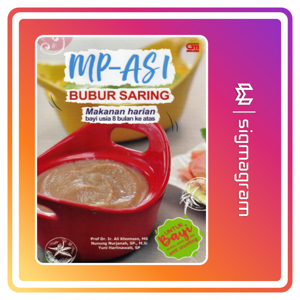 

SIGMAGRAM - MPASI Bubur Saring Makanan Harian Bayi Usia 8 Bulan Ke Atas