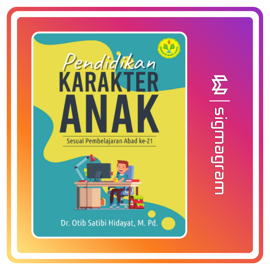 

SIGMAGRAM - Pendidikan Karakter Anak