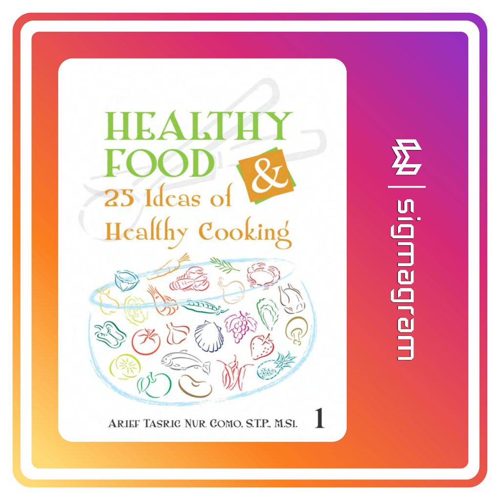 

SIGMAGRAM - Healthy Food & 25 Ideas of Healthy Cooking