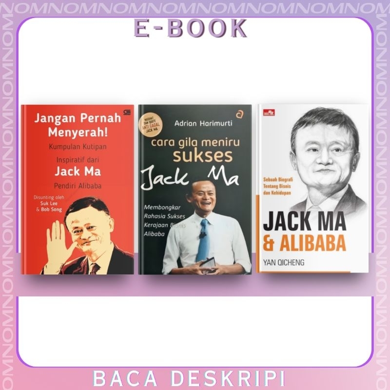 

[INDONESIA] Kisah Inspiratif Jack Ma: Jangan Pernah Menyerah!, Cara Gila Meniru Sukses Jack Ma, Jack Ma dan Alibaba