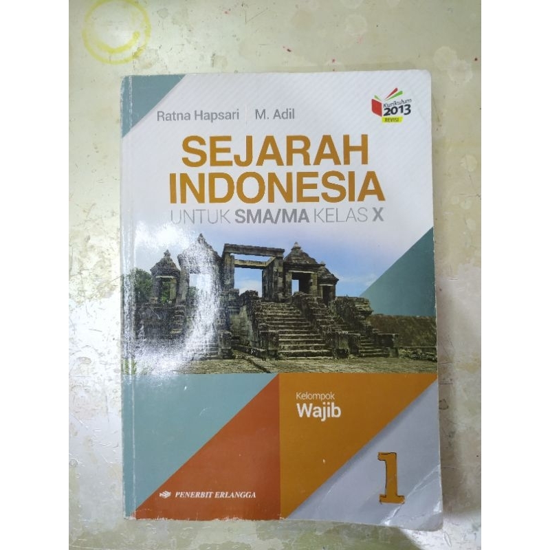 

Buku Sejarah Indonesia Erlangga / Kelas 10, 1, X SMA
