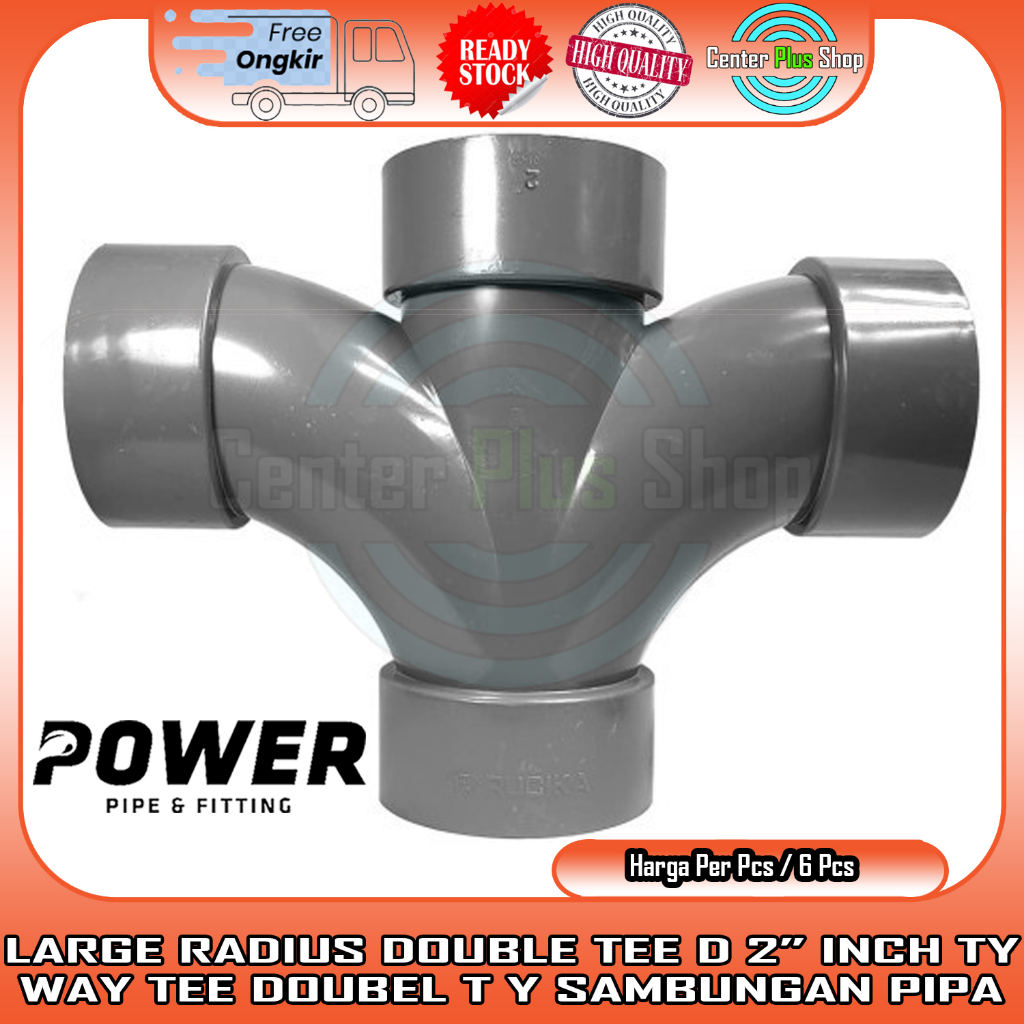 LARGE RADIUS DOUBLE TEE D 2” INCH PVC TY WAY 2 IN INCI INCHI DOUBEL T Y DOBEL DOBLE SAMBUNGAN PIPA P
