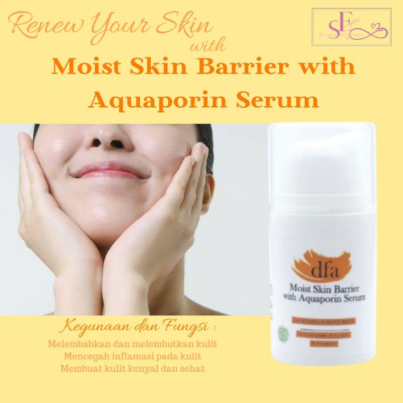 Moist Skin Barrier with Aquaporine DFA Serum melembabkan wajah mengobati iritasi
