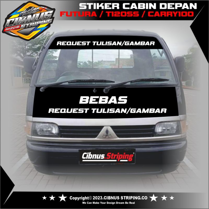 BEBAS REQUEST STIKER KABIN DEPAN PICKUP FUTURA,T120SS,CARRY1000/BAGONG,L300,DLL