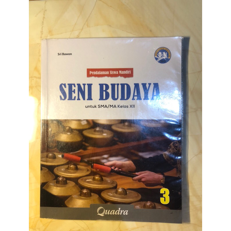 MODUL SENI BUDAYA SMA/MA KELAS 12 QUADRA by Sri Bawon