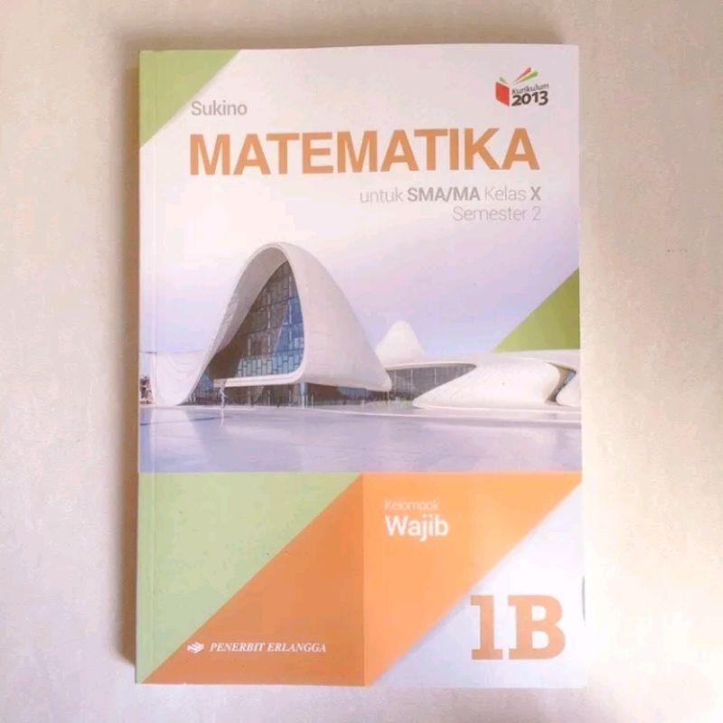 

Buku Paket Matematika 1B (Semester 2) Kelas 10 Kurikulum 2013 Revisi