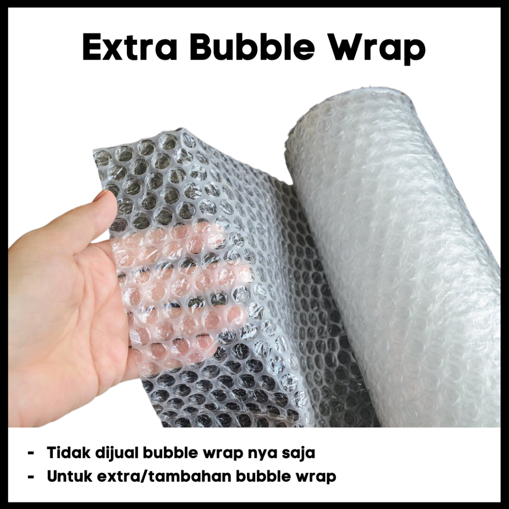 

Extra packing / tambahan bubble wrap untuk packing