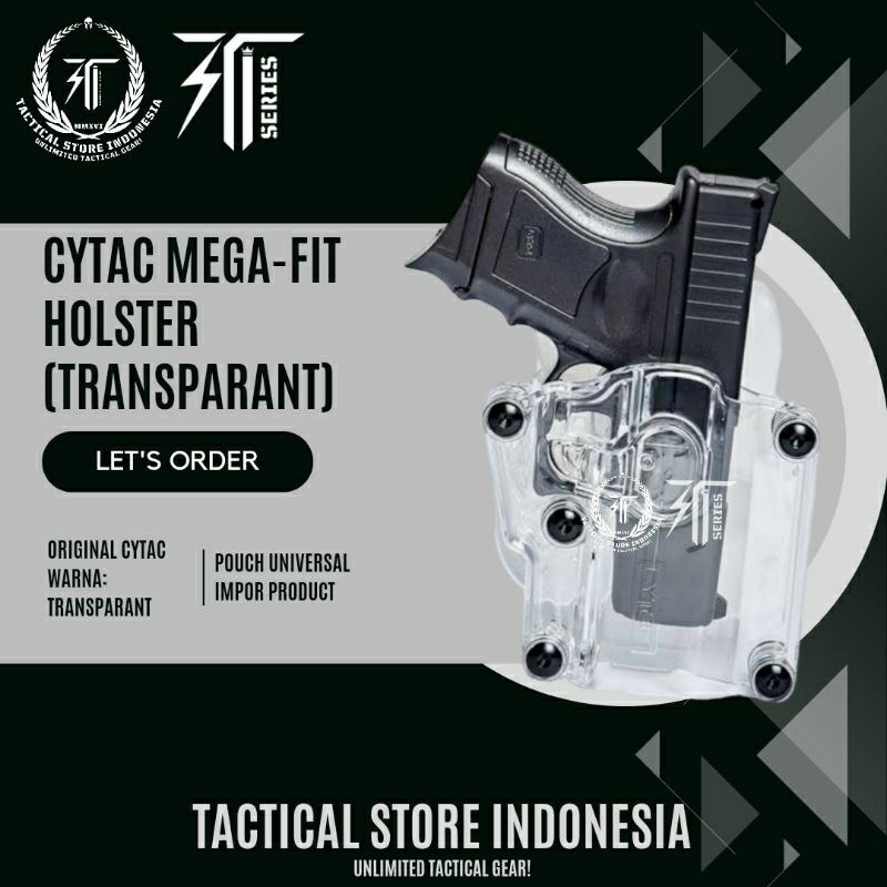 Tactical Store Indonesia - 100% ORIGINAL Holster CYTAC Transparan / Bening Universal - CYTAC Megafit
