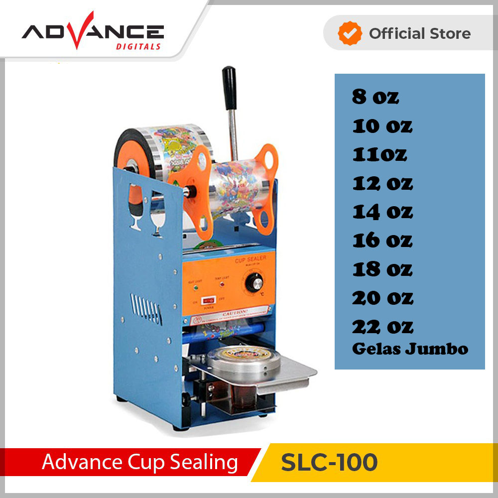 Mesin Sealer Cup Advance SLC 100 SLC100 hingga 22oz 9oz 16oz 18oz 14oz 12oz diameter 7,5cm 9cm 9,5cm / Mesin Penutup Minuman es teh jumbo / Alat Pres Gelas / Mesin Pres gelas plastik mesin serut