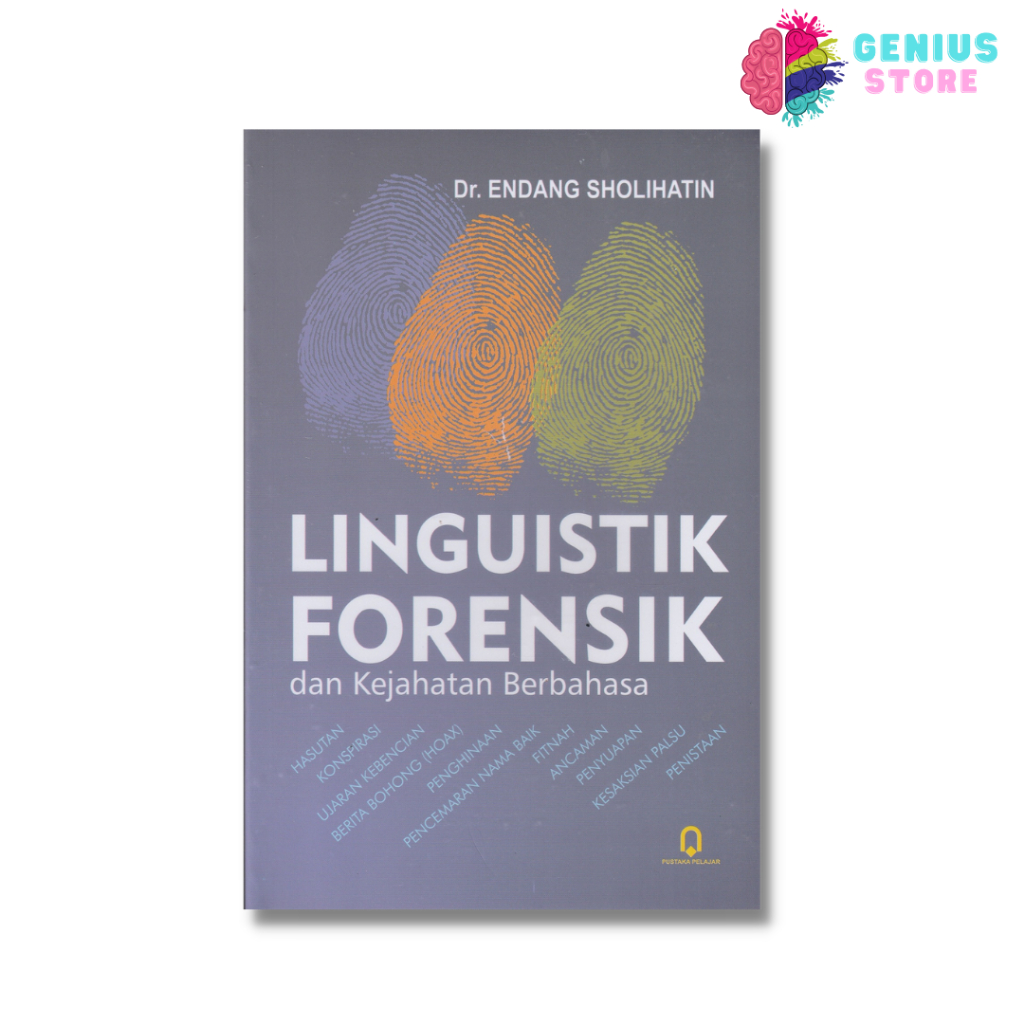 Linguistik Forensik dan Kejahatan Berbahasa (ENDANG SHOLIHATIN)