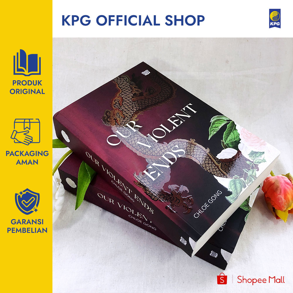 KPG - OUR VIOLENT ENDS (CHLOE GONG)