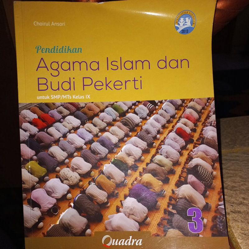 

Buku paket SMP Agam Islam dan Budi Pekerti kelas 9 Kurikulum 2013