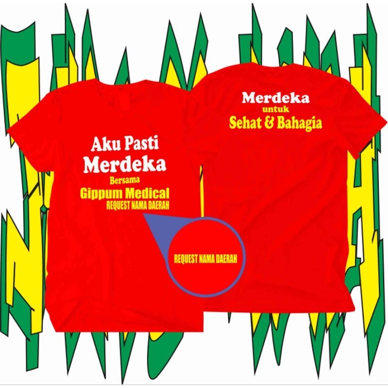 T-SHIRT GIPPUM MEDICAL AKU PASTI MERDEKA REQUEST NAMA DAERAH