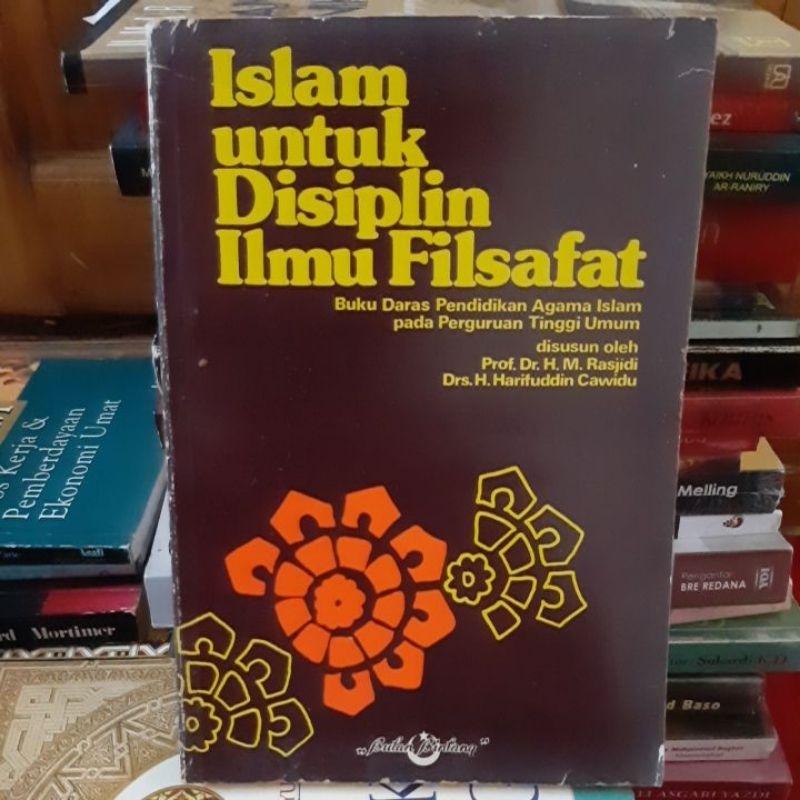 Islam Untuk Disiplin Ilmu Filsafat. Buku daras pendidikan agama Islam pada perguruan tinggi umum
