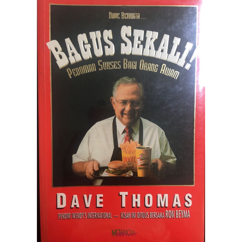

Buku BAGUS SEKALI! PEDOMAN SUKSES BAGI ORANG AWAM oleh Dave Thomas
