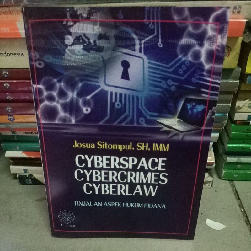 cyberspace cybercrime cyberlaw Josua Sitompul