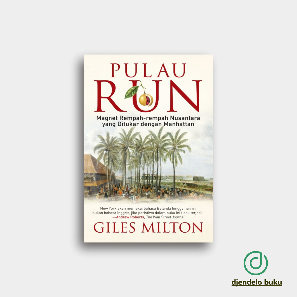 Buku Pulau Run: Magnet Rempah-rempah Nusantara