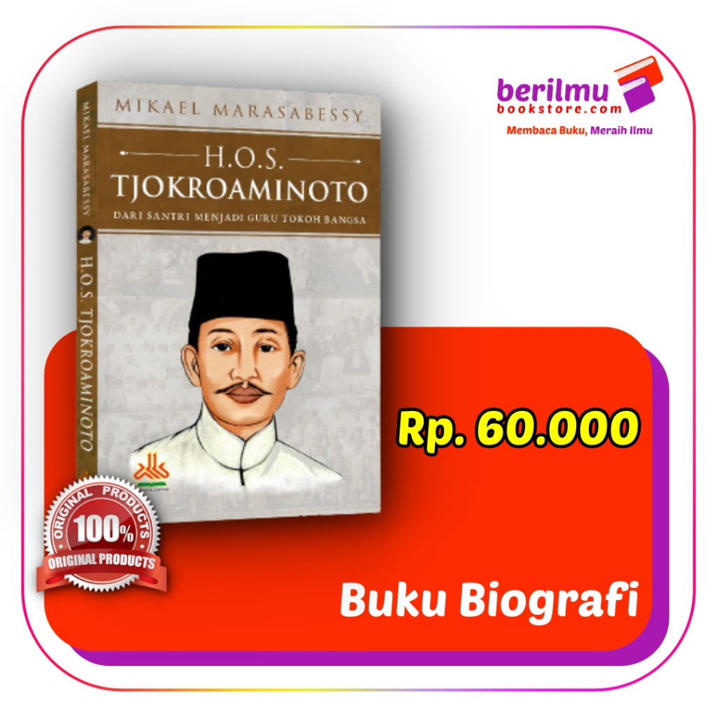 H.O.S. Tjokroaminoto : Dari Santri Menjadi Guru Tokoh Bangsa