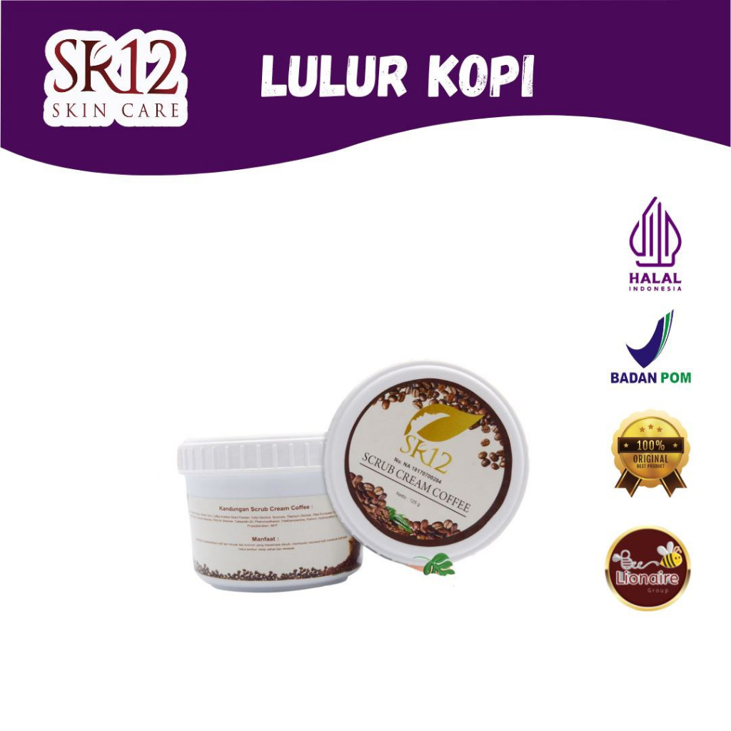 LULUR KOPI SR12 / SCRUB CREAM COFFEE / PERONTOK DAKI AMPUH / MENGANGKAT KOTORAN & SEL KULIT MATI