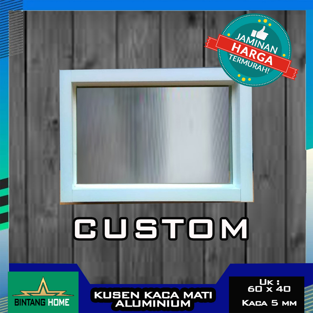 Kusen Boven Kaca Mati Aluminium Ukuran Custom
