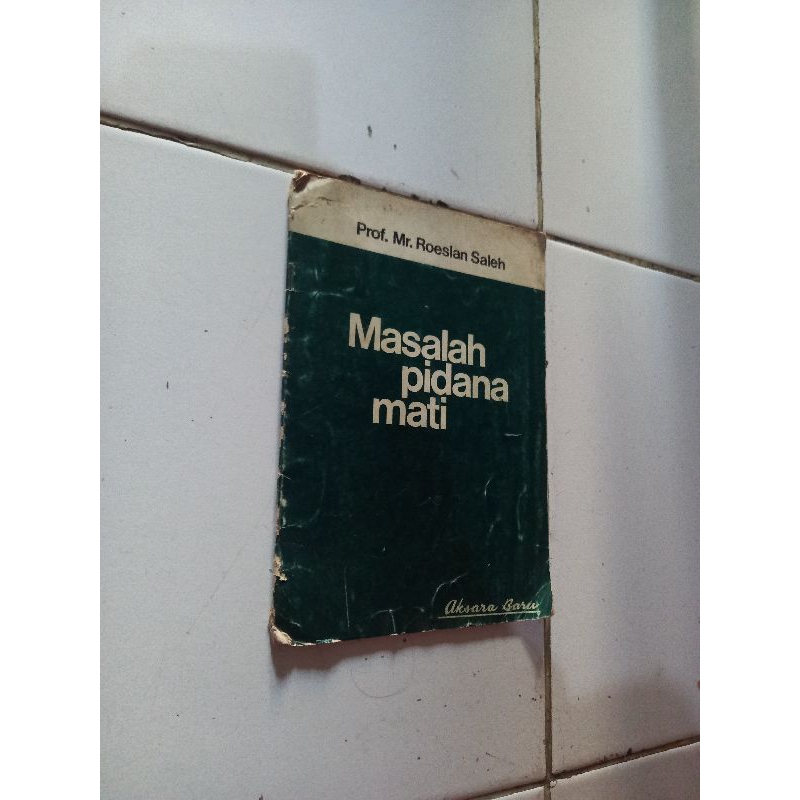 Masalah pidana mati - Roeslan Saleh