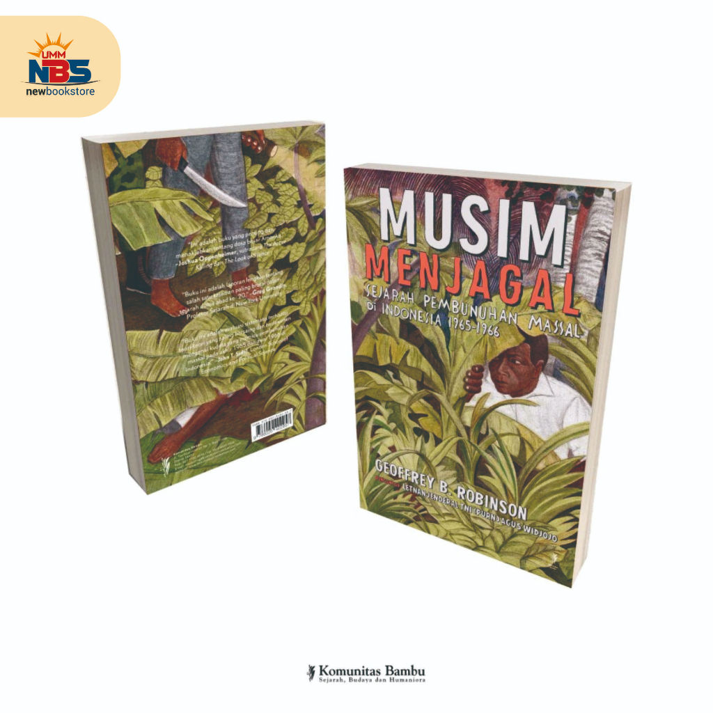 Musim Menjagal : Sejarah Pembunuhan Massal di Indonesia 1965 -1966 - Geoffrey Robinson