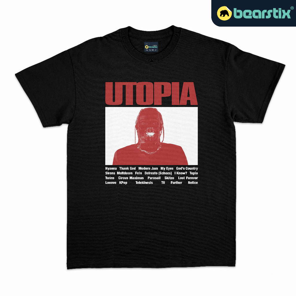 BEARSTIX - Tshirt Utopia - Kaos Travis Scott - Baju Streetwear - Tshirt Cactus Jack - Baju Meltdown